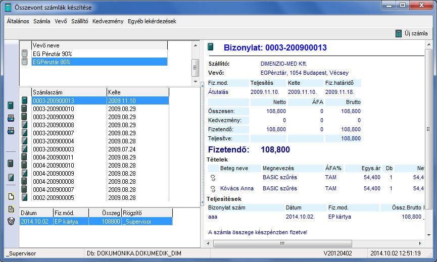 A mezők leírását megtalálja az Új kedvezmény bevitele pontban. A Bevitel gomb megnyomásával rögzíthetjük az adatokat, a Mégsem gomb segítségével visszalépünk az előző ablakba mentés nélkül. 2.2.28.3.