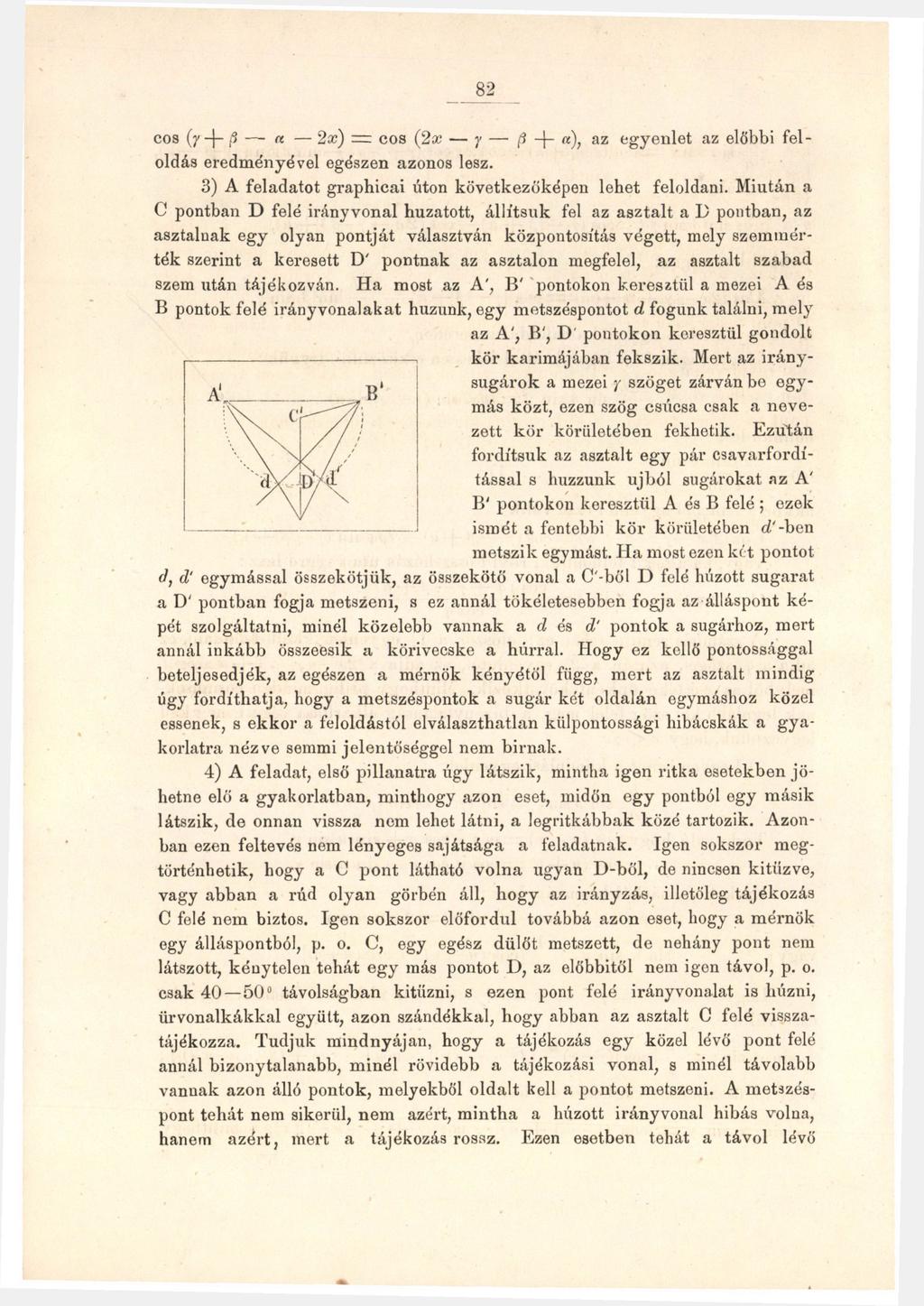 82 cos (7-)- C> n 2x) = cos (2? y fi -)- «), z egyenlet z előbbi feloldás eredményével egészen zonos lesz. 3) A feldtot grphici úton következőképen lehet feloldni.