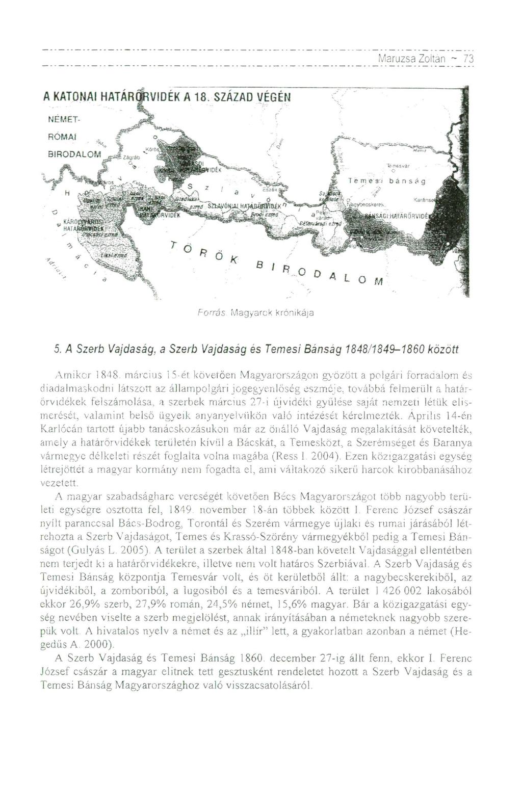 Maruzsa Zoltán ~ 73 5. A Szerb Vajdaság, a Szerb Vajdasag és Temesi Bánság 1848/1849-1860 között Amikor I 848.