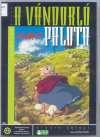 Az öntelt, alakváltó félistent, mauit keresi, hogy megmentse a maorik földjét. A vándorló palota (2004) DVD 2270 Rend.: Hayao Miyazaki Időtartam: 115 perc (Studio Ghibli 7.