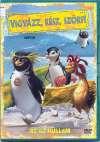 Vigyázz, kész, szörf! (2007) DVD 768 Rend.: Ash Brannon, Chris Buck Időtartam: 82 perc Codynak, az antarktiszi sziklaugró pingvinnek vérében van a szörf.