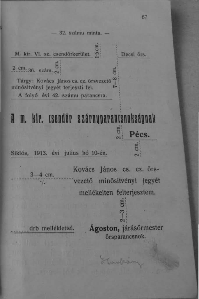 67-32. számu minta. - ". ~. u M. kir. VI. sz. csendörkerület. ~:. ' 2 cm. 5: - - - - - -',36. szam. N: Tárgy: Kovács jános cs. ez. őrsvezetö i \ minösitvényi jegyét terjeszti fel. t-: Decsi örs. D m.