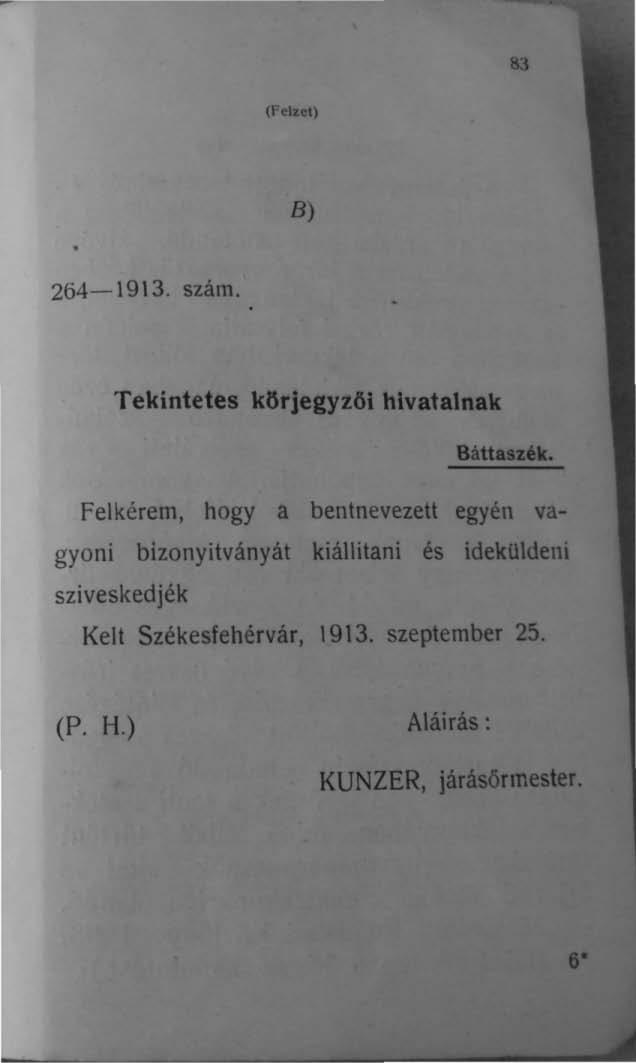 83 (Felzet) B) 264-1913. szám. Tekintetes körjegyzöi hivatal nak Báttaszék.