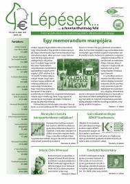 vállalati működéssel foglalkozó szakemberek, illetve a téma iránt érdeklődők körében. Lépések c. szaklapunkból az elmúlt évben is négy számot adtunk ki 20-24 oldal terjedelemben.
