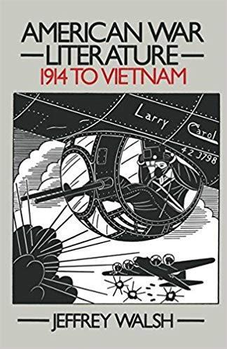 American war literature 1914 to Vietnam / Jeffrey Walsh.