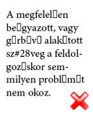 Mivel a PDF-et zárt állománynak tekintjük, ezért annak tartalmaznia kell beágyazva minden, az értelmezéséhez szükséges információt.