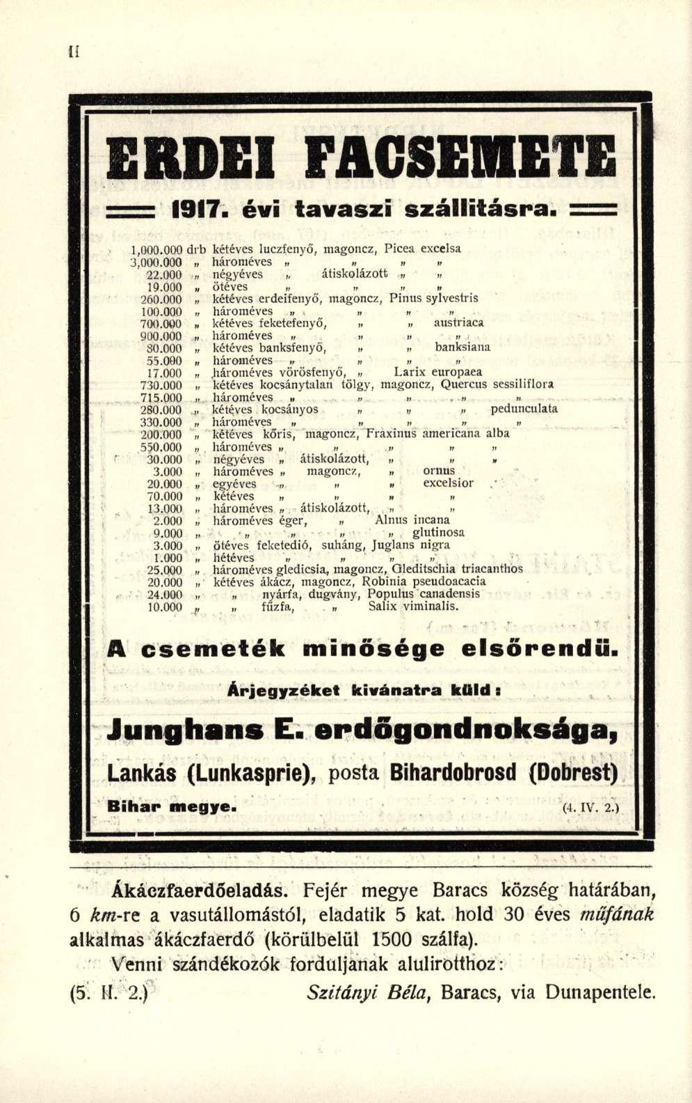 ERDEI FACSEMETE = 1917. évi t a v a s z i s z á l l í t á s r a. = 1,000.000 drb kétéves luczfenyő, magoncz, Picea excelsa 3,000.000 hároméves 22.000 négyéves átiskolázott 19.000. ötéves.,.. 260.