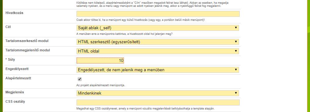 Engedélyezett: Amennyiben szeretnénk, hogy a menüpont megjelenjen a publikus felületen úgy válasszuk az "Engedélyezett" opciót.