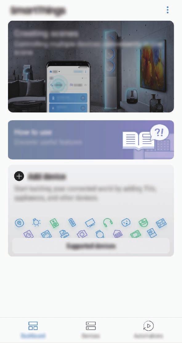 Alkalmazások és funkciók SmartThings Bevezető Könnyen és gyorsan csatlakozhat közeli eszközökhöz, például Bluetooth-fülhallgatókhoz vagy más okostelefonokhoz.