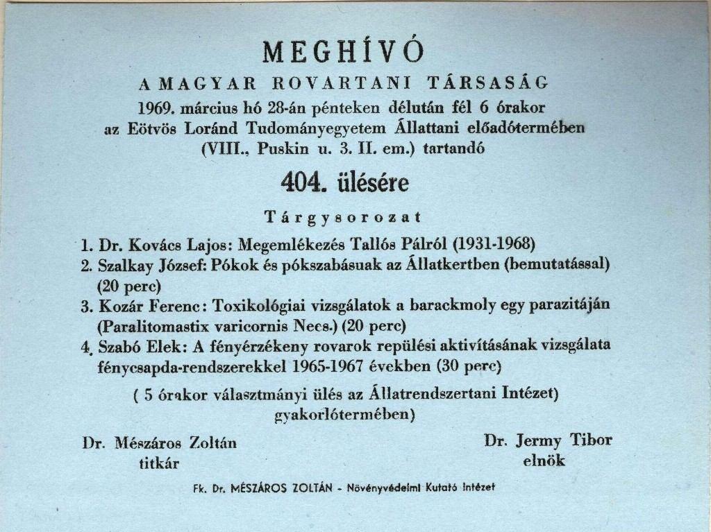 MRT hírek Régi rovartani meghívók Egészen véletlenül fedeztem fel pár hete, hogy Társaságunk honlapjára nincsenek feltéve a rovartani meghívók.