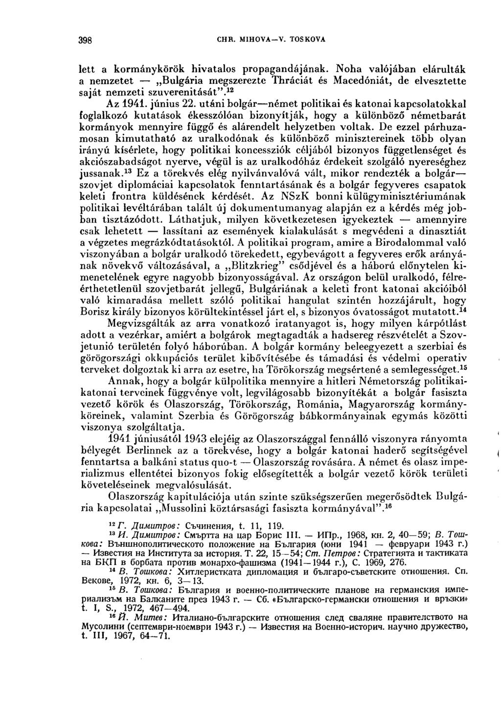 398 CHR. MIHOVA V. TOS KOVA lett a kormánykörök hivatalos propagandájának.