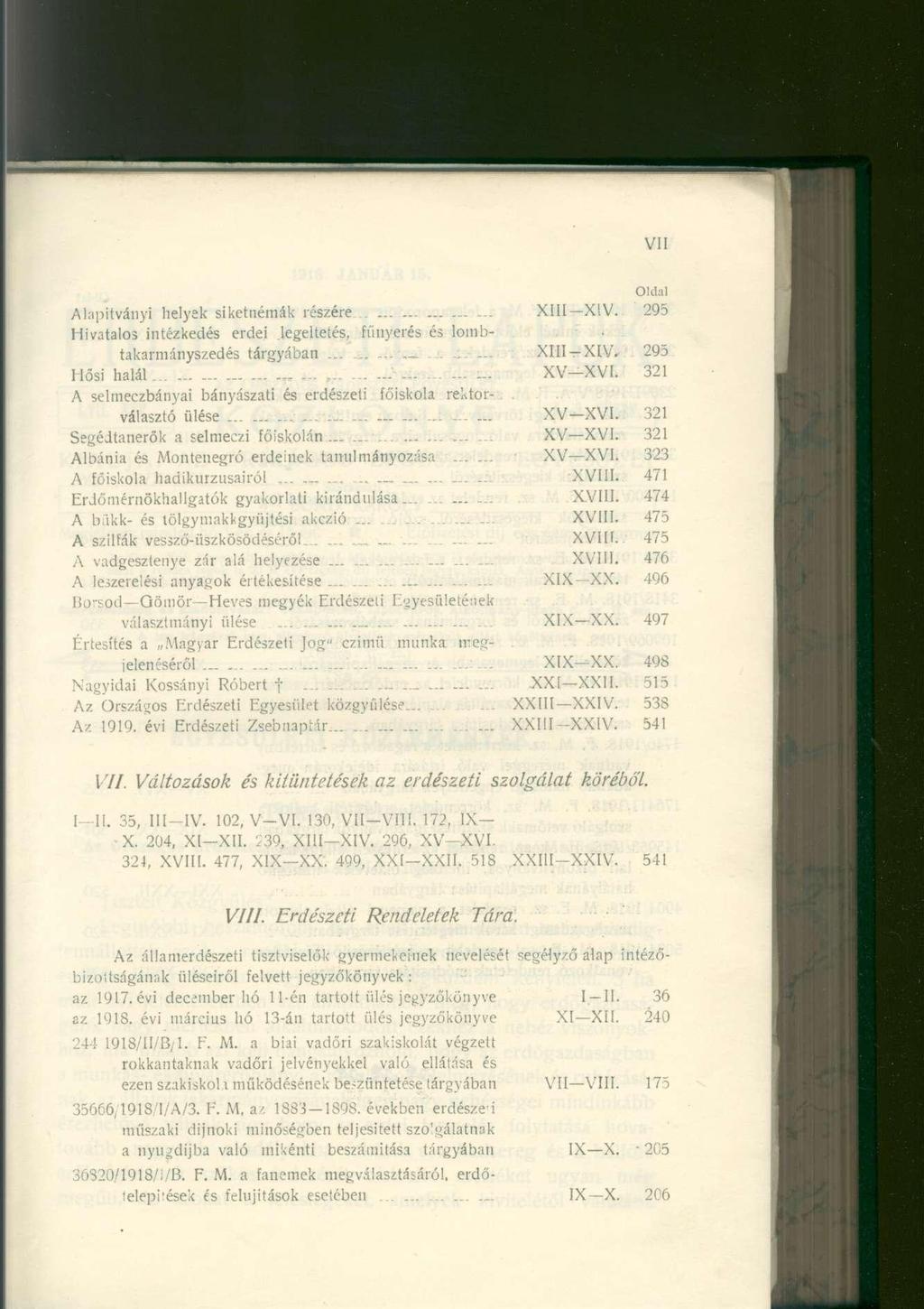 Oldal Alapítványi helyek siketnémák részére... XIII XIV. 295 Hivatalos intézkedés erdei legeltetés, fűnyerés és lombtakarmányszedés tárgyában...........- XIII-XIV. 295 Hősi halál......... -......... XV-XVI.
