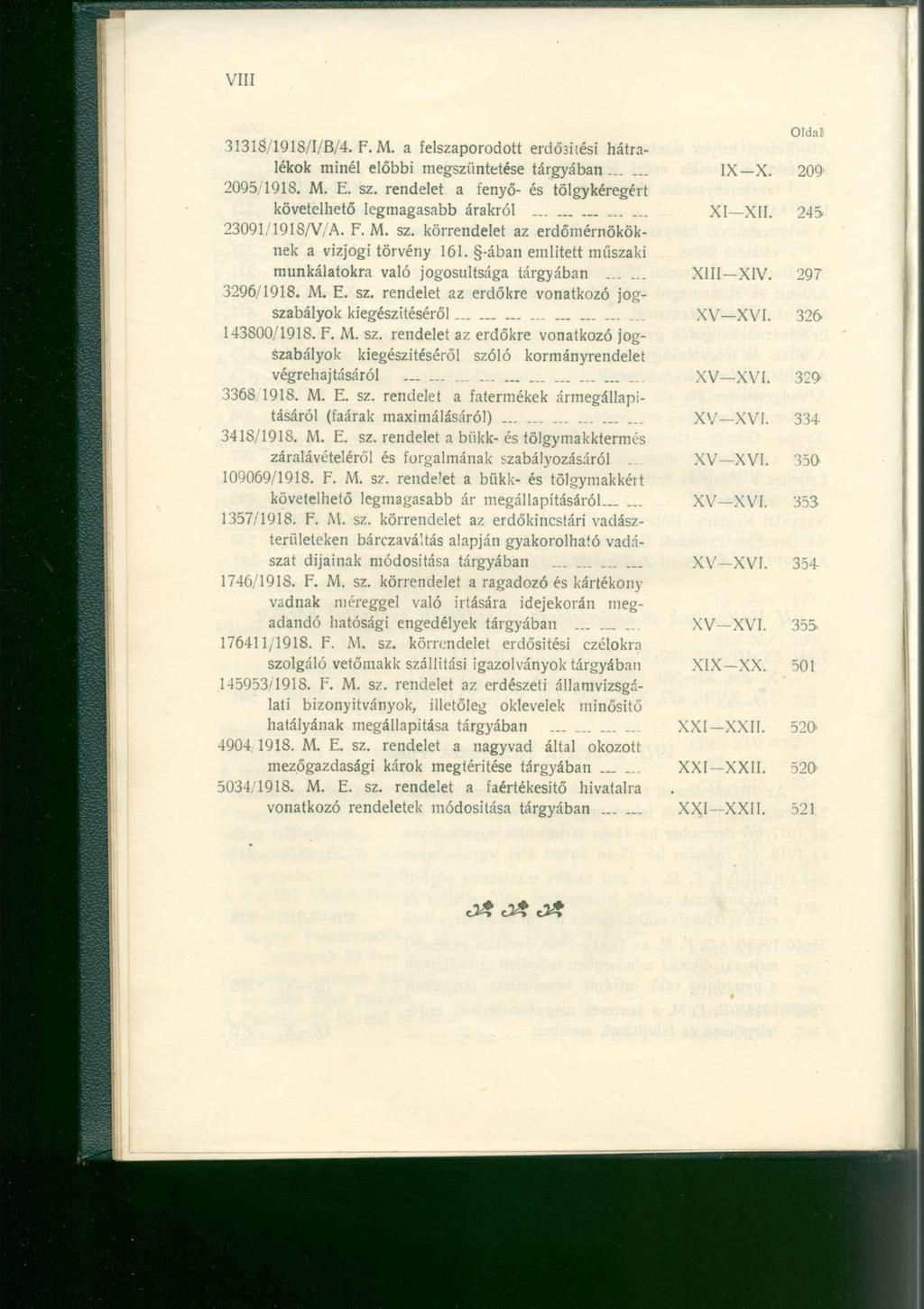 Oldal 31318/1918/I/B/4. F. M. a felszaporodott erdősítési hátralékok minél előbbi megszüntetése tárgyában...... IX X. 209 2095.1918. M. E. sz.