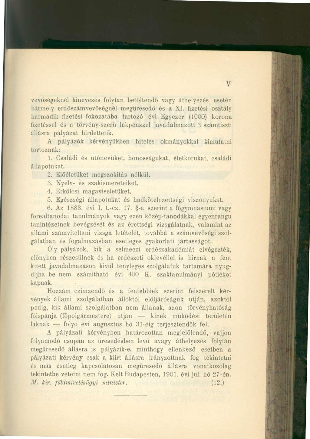 V vevőségeknél kinevezé s folytá n betöltend ő vag y áthelyezé s eseté n bármely erdöszámvevőségné l megüresed ő é s a XI.
