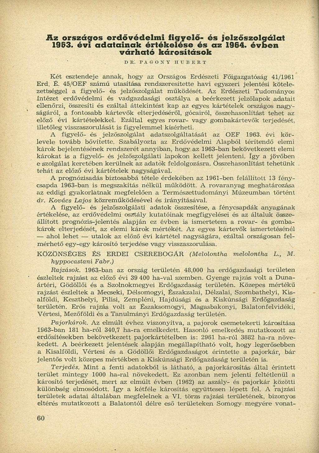 Az országos erdővédelmi figyelő- és jelzőszolgálat 1963. évi adatainak értékelése és az 1964. évben várható károsítások DR'.