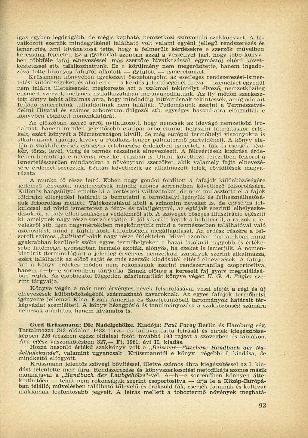 igaz egyben legdrágább, de mégis kapható, nemzetközi színvonalú szakkönyvet.