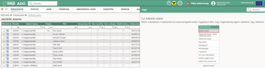 A Főadatok fül és az 1. számú fül jelenleg mindig ugyanaz, későbbi továbbfejlesztés során a történetiség megjelenítése fog külön füleken történni.