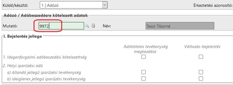 4. Adózó mutatójának kézi beírása bevallás/bejelentés űrlapokon Az adózók minél gyorsabb betallózása érdekében a bevallás/bejelentés űrlapokon is lehetőség van a mutató kézi beírására, majd a mezőből