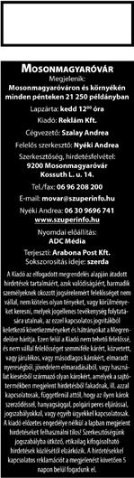 Szabó János, Tel.: 06-30-99-300-48 GYORSVARRODA! A volt MARY varrodás csajok új helyen a Károly út 1-ben. Tel.: 06-30-789-7710 GAZDABOLT mosoni piacnál. Moson-Kert Kft. Mosonmagyaróvár, Ostermayer u.