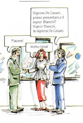 - Buon giorno, signora Bianca. Come sta? - Bon dzsorno,szinyorá Biánká.Kóme sztá? - Bene, grazie. E Lei? - Bene, gráczije. É Lej? - Abbastanza bene, grazie. - Ábbásztánzá bene. - D accordo.