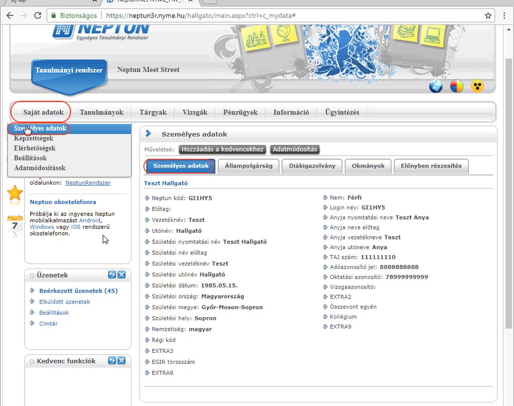 Saját adatok menü-> Személyes adatok menüponton kérjük ellenőrizze, hogy az adatok a valóságnak megfelelőek-e.