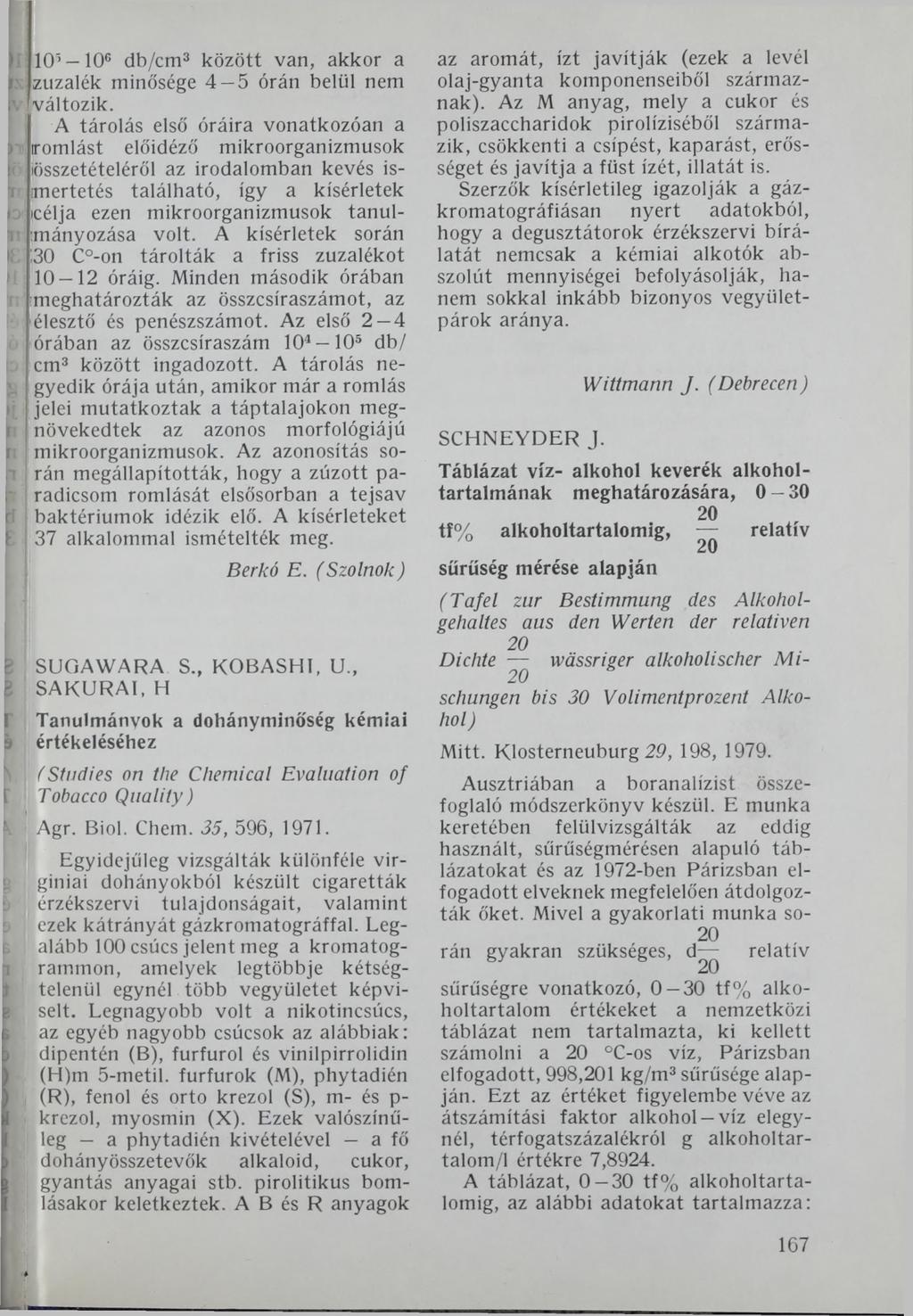 IO5 10е db/cm3 között van, akkor a zúzalék minősége 4 5 órán belül nem változik.