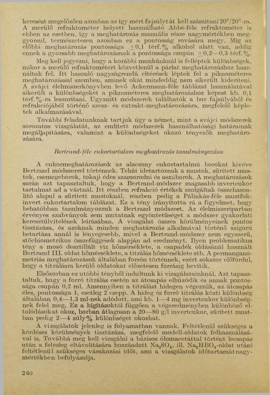 keresést megelőzően azonban az így mért fajsúlyt át kell számítani 20 /20 -ra.