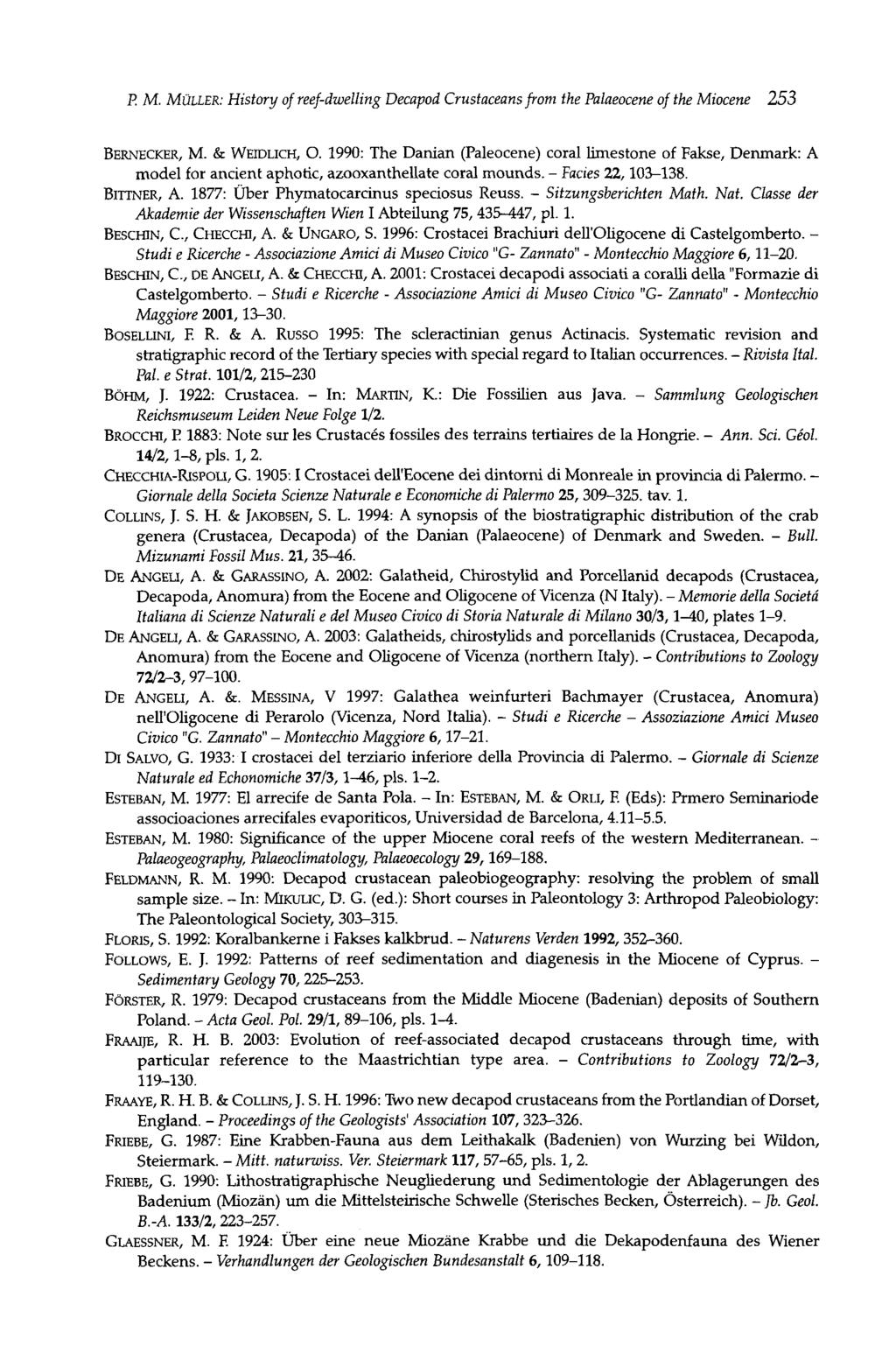 P. M. MÜLLER: History of reef-dwelling Decapod Crustaceans from the Palaeocene of the Miocene 253 BERNECKER, M. & WEIDLICH, О.