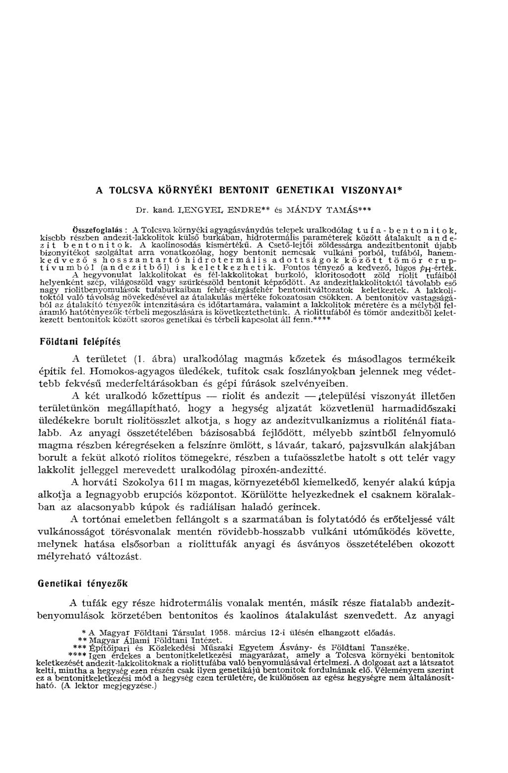 A TOLCSVA KÖRNYÉKI BENTONIT GENETIKAI VISZONYAI* Dr. kand.