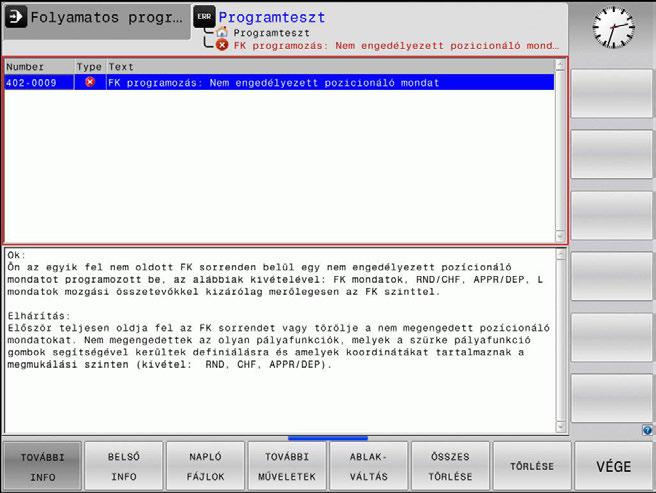 Programozási segédletek Hibaüzeneteknél 6 Részletes hibaüzenetek A vezérlő megjeleníti a hiba lehetséges okait és javaslatait a hiba elhárítására: Nyissa meg a hiba ablakot Információk a hiba okáról
