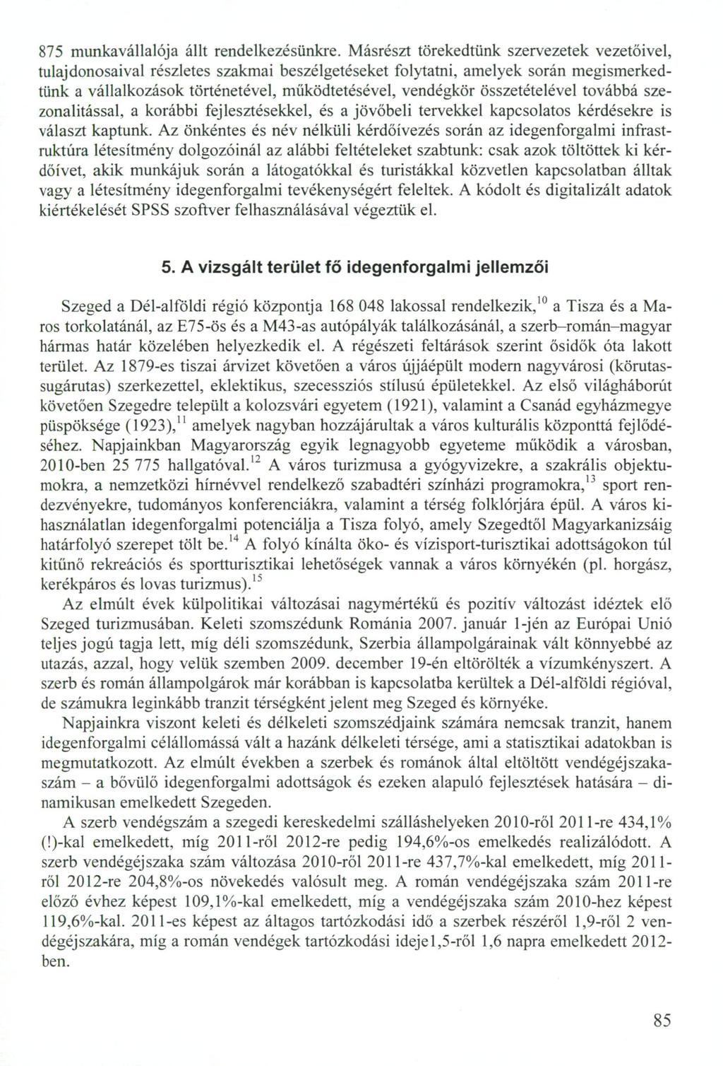 875 munkavállalója állt rendelkezésünkre.