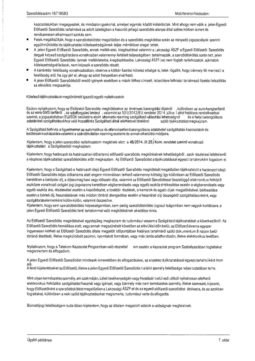 Mobítteteton hívószám: kapcsolatukban megegyeztek, és mindazon gyakorlat, amelyet egymás között kialakítottak.
