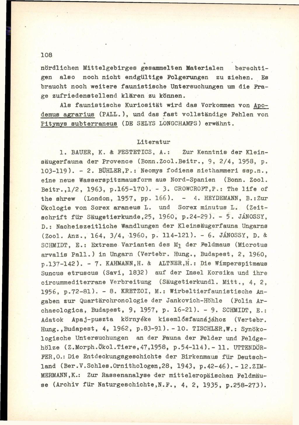nördlichen Mittelgebirges gesammelten Matériáién berechtigen also noch nicht endgültige Folgerungen zu ziehen.