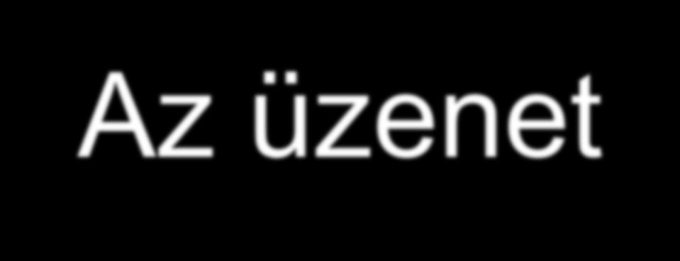 Az üzenet Singen 2007.február 1.