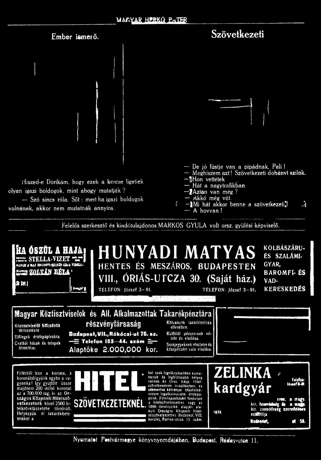 &AÓSZfil A HAJiu ÍSHi STELLA-YLZET - s H HUNYADI MÁTYÁS S n i a ű r urd ETi'íiiiiCi u u i ra ffijr" HENTES ÉS MÉSZÁROS, BUDAPESTEN B Z f l L l i í í B É L A ' aiifd,