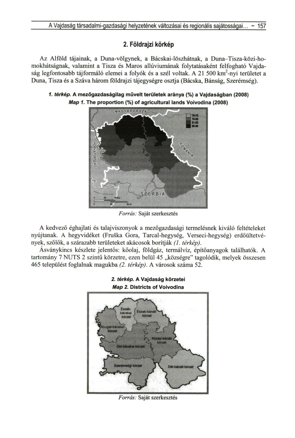 A Vajdaság társadalmi-gazdasági helyzetének változásai és regionális sajátosságai... ~ 157 2.