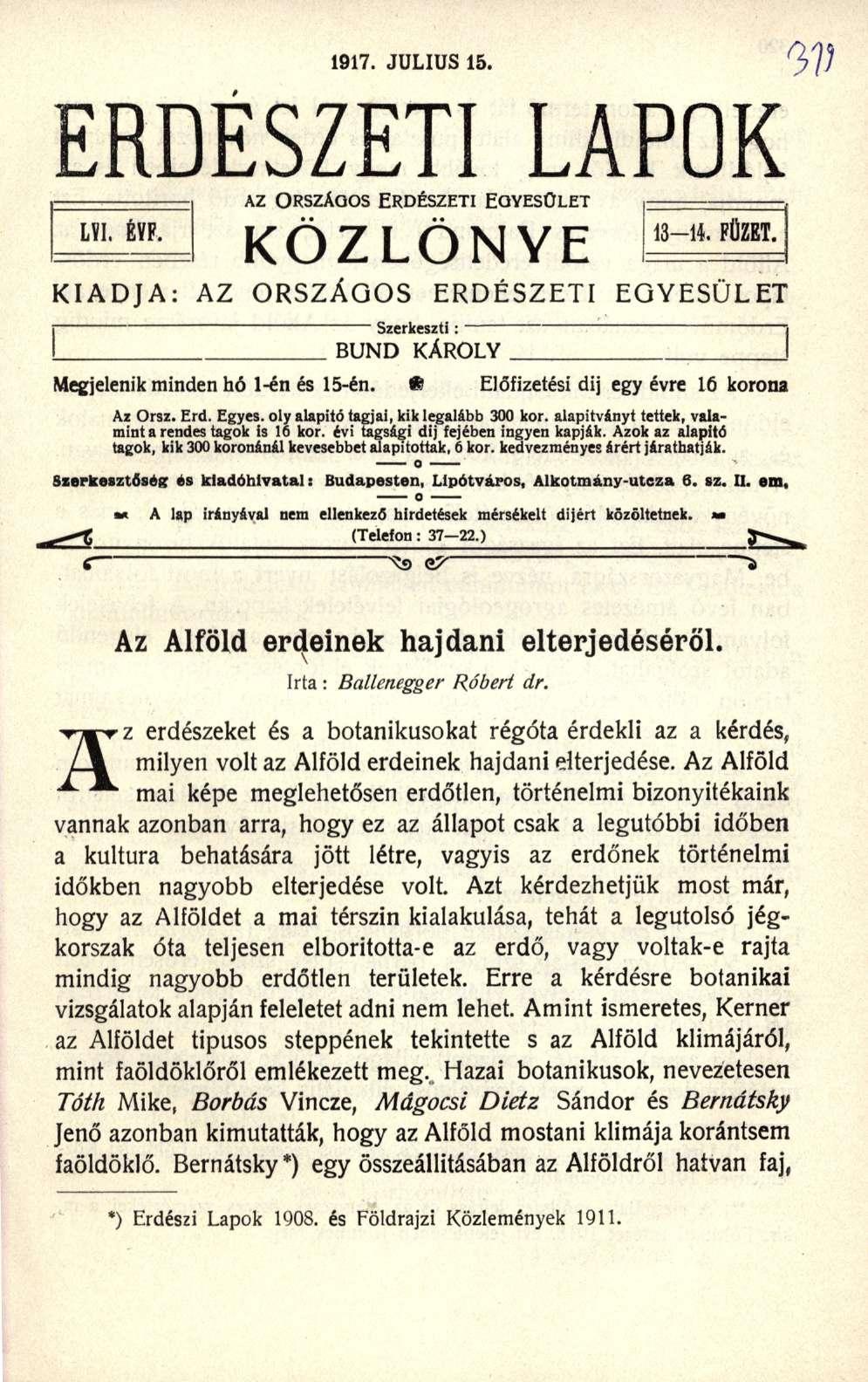 1917. JÚLIUS 15. ^fj ERDÉSZETI LAPOK AZ ORSZÁGOS ERDÉSZETI EGYESÜLET LVI. ÉVF. KÖZLÖNYE 13-14. FÜZET.