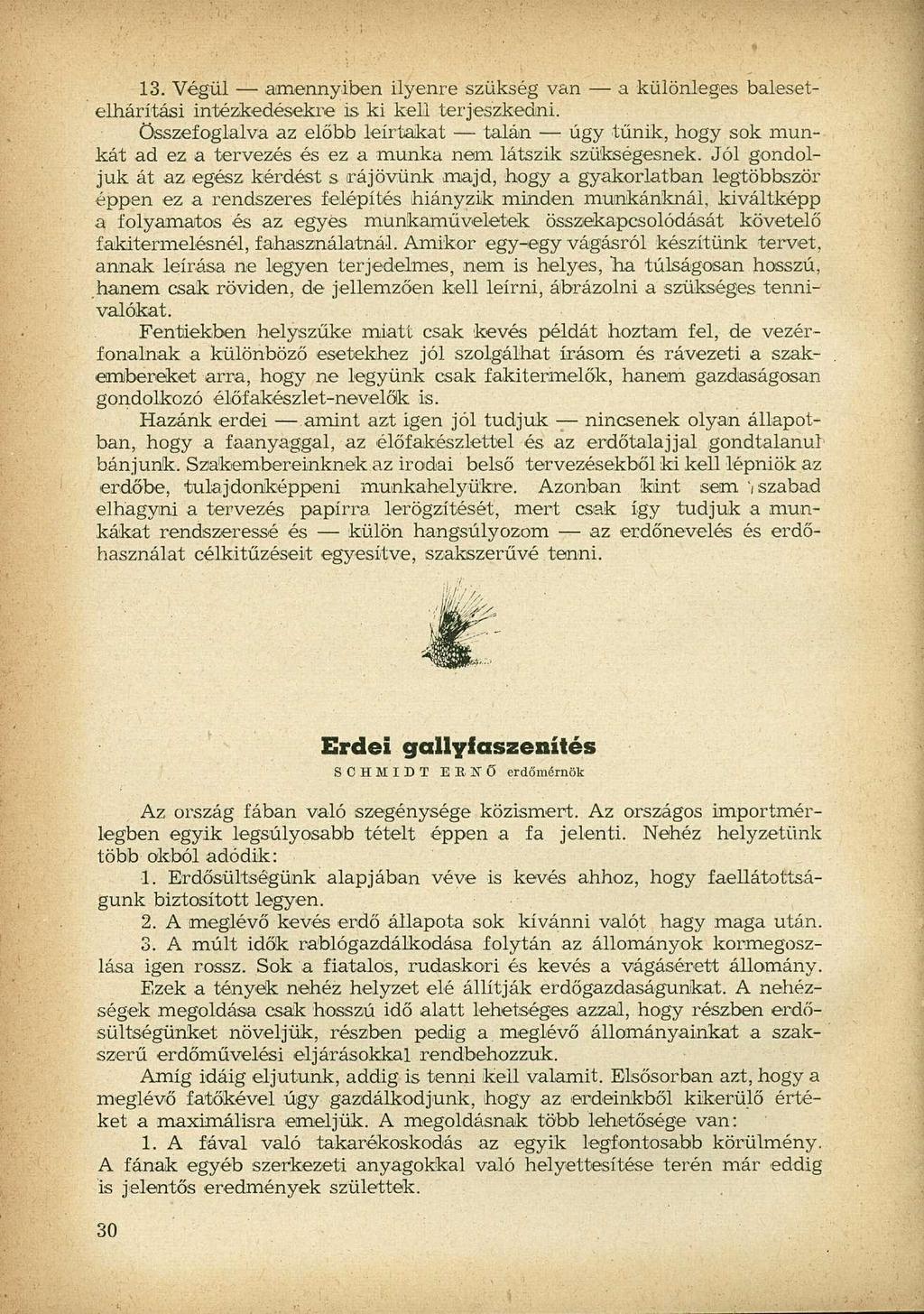 13. Végül amennyiben ilyenre szükség van a különleges balesetelhárítási intézkedésekre is ki keli terjeszkedni.