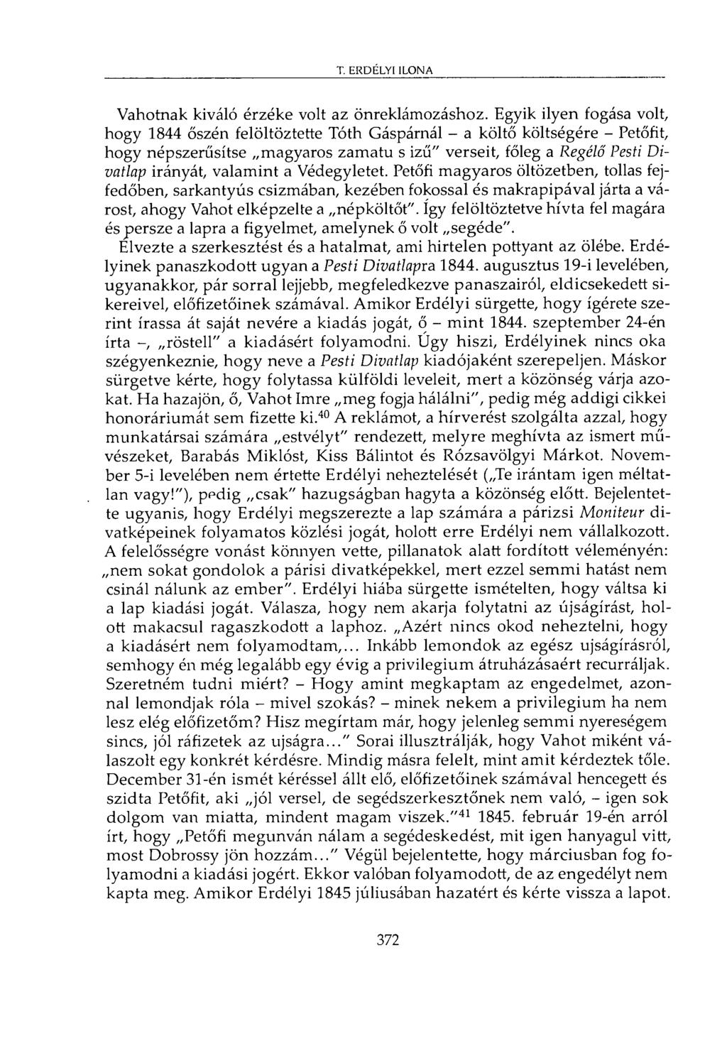 Vahotnak kiváló érzéke volt az önreklámozáshoz.