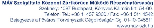 BESZERZÉSI ÉS LOGISZTIKAI ÜZLETÁG VASÚTI ÉS VÁLLALAT-ÜZEMELTETÉSI Iktatószám: 4162/2015/SZK 1831/2015/FKG A J Á N L A T T É T E L I F E L H Í V Á S 1./ Az ajánlatkérő neve: Neve: MÁV FKG KFT.