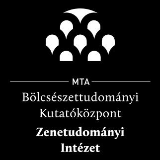 Magyar Tudományos Akadémia Zenetudományi Bizottság MTA Bölcsészettudományi Kutatóközpont Zenetudományi Intézet