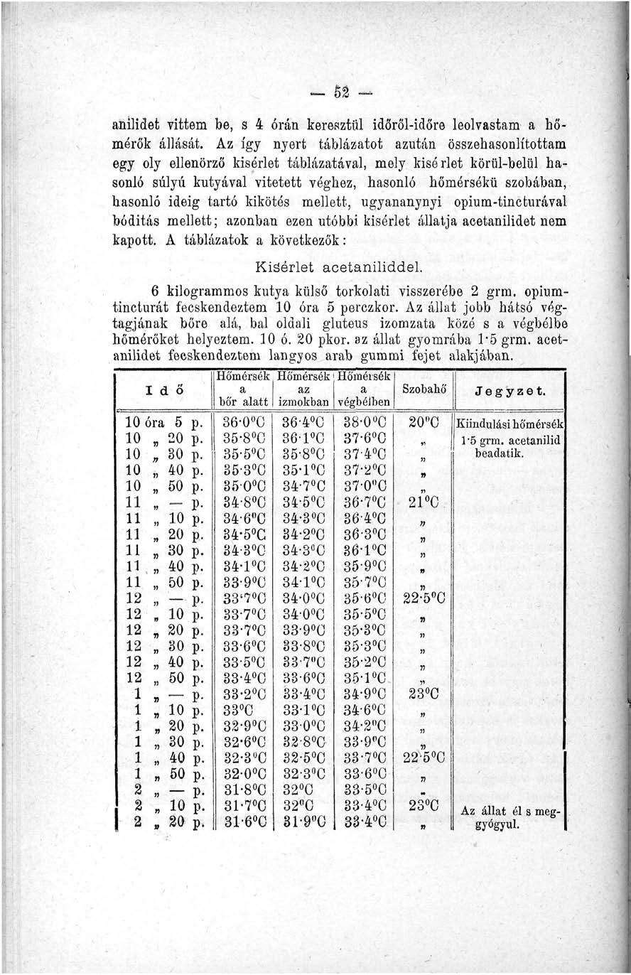 - 52 - ahilidet vittem be, s 4 órán keresztül időről-időre leolvastam a hőmérők állását.