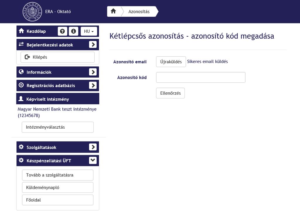 3. kép: KÜFT szolgáltatás kiválasztása Kétlépcsős azonosítás: Kérem másolja ki az emailben kapott azonosítót és másolja be az Azonosító kód mezőbe, majd az Ellenőrzés gombra kattintva megtörténik az