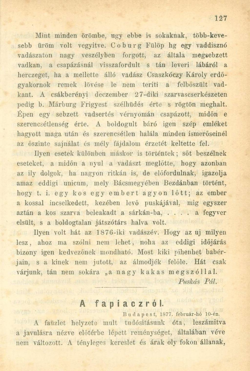 Mint minden örömbe, ugy ebbe is sokaknak, több-kevesebb üröm volt vegyitve.