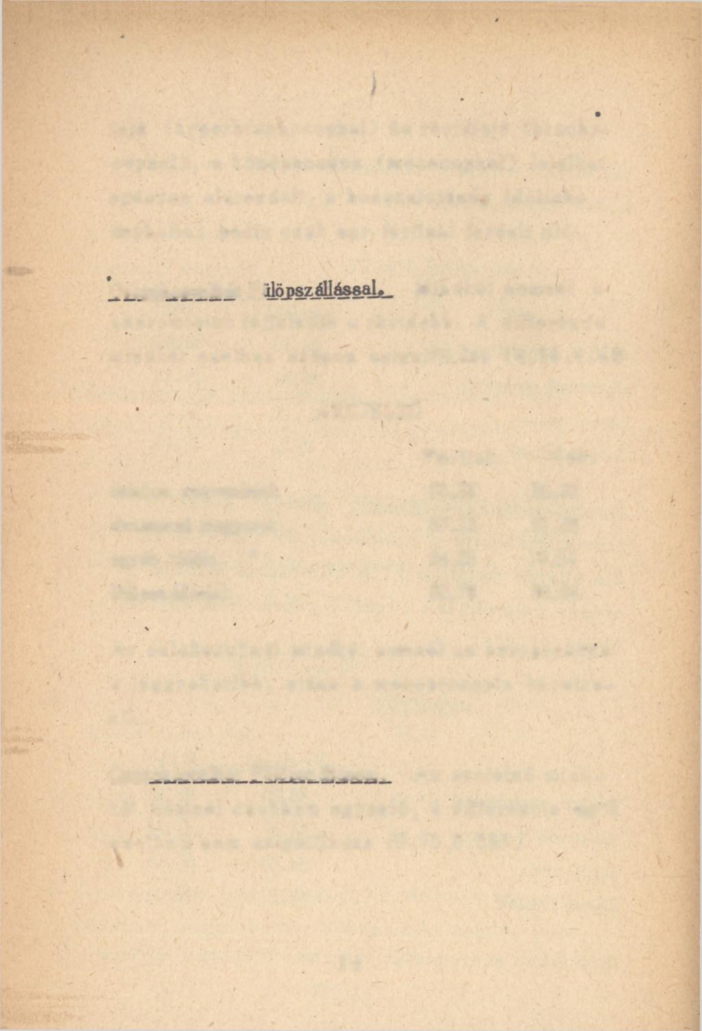 fejő (hyperbrachycephal) és rövidfejü (brachycephal), a középhosszu (mesocephal) fejalkat egészen alárendelt, a