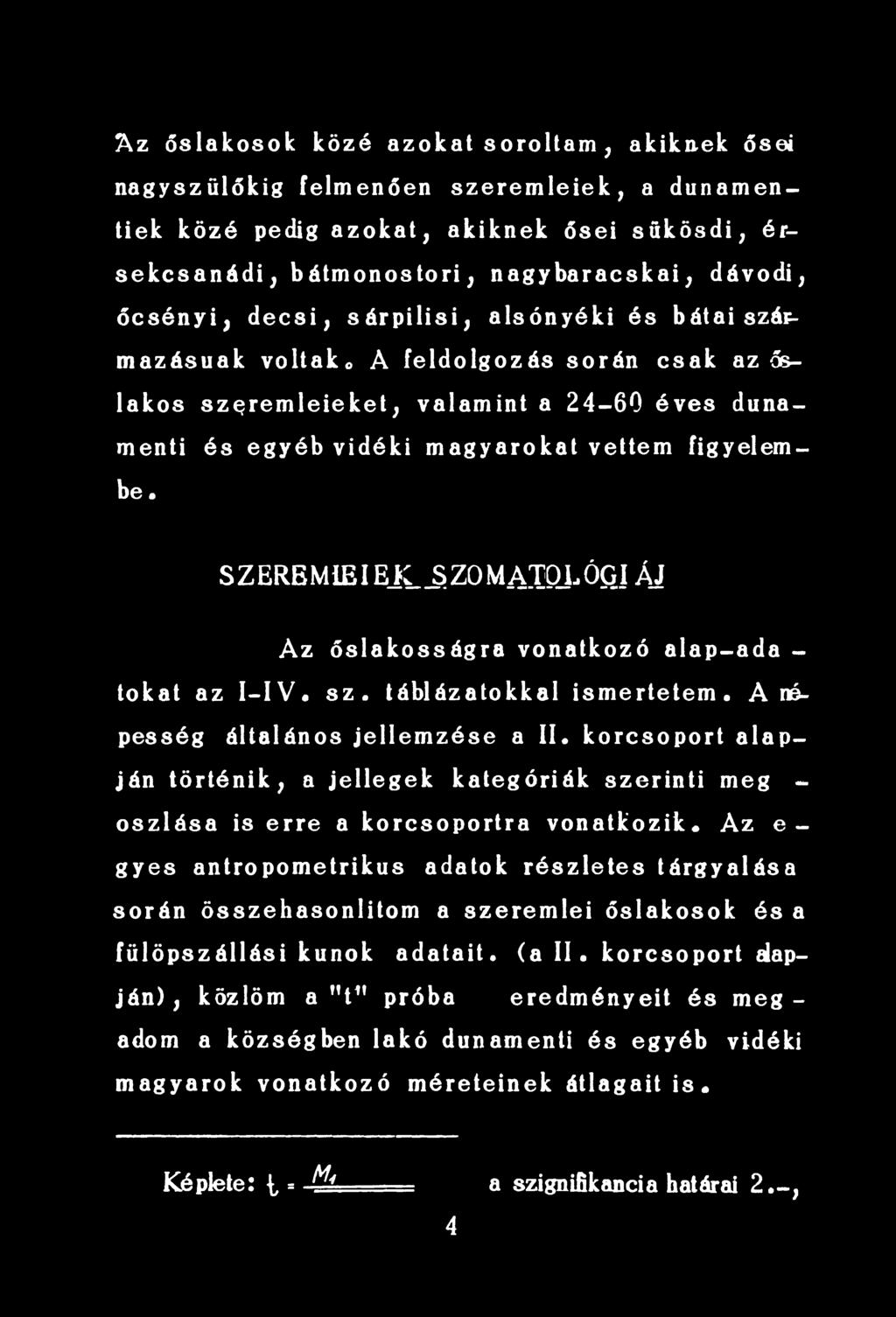 korcsoport alapján történik, a jellegek kategóriák szerinti meg - oszlása is erre a korcsoportra vonatkozik.
