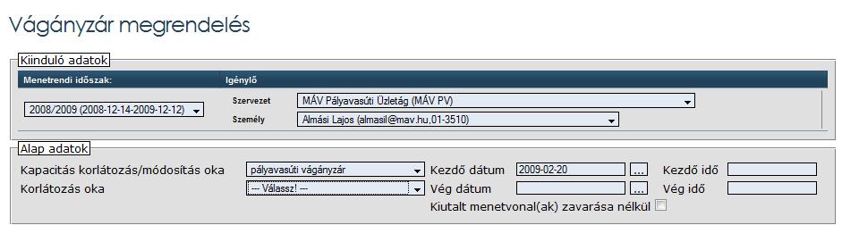 a vágányzár kezdı és végdátumát éééé-hh-nn és óó:pp formátumban amennyiben a kapacitáskorlátozás kiutalt menetvonalakat nem érint, abban az esetben a checkbox -ban ezt meg kell jelölni, a vágányzár