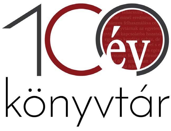 18 KÖNYVTÁRRÓL KÖNYVTÁRRA A debreceni egyetemi könyvtár centenáriumi programjára készülve alapvetõ célként tûztük ki, hogy az alkalom ne egyszerû visszaemlékezés legyen, amikor is számba vesszük a
