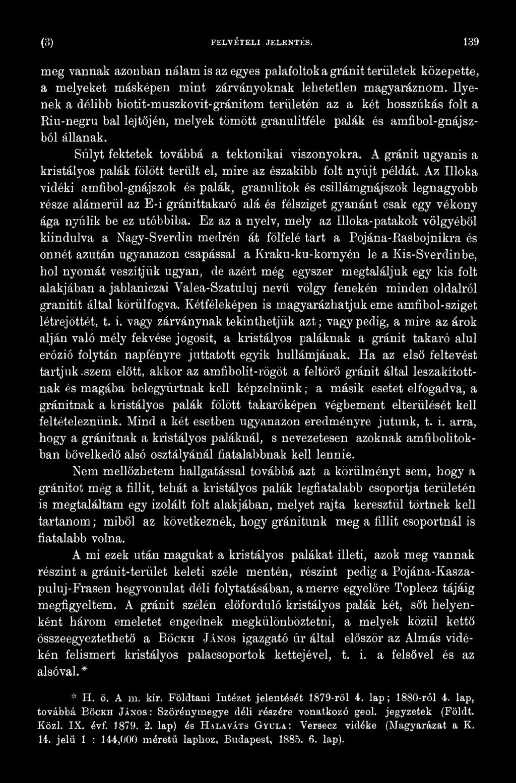 Ez az a nyelv, mely az Illoka-patakok völgyéből kiindulva a Nagy-Sverdin medrén át fölfelé tart a Pojána-Rasbojnikra és onnét azután ugyanazon csapással a Kraku-ku-kornyén le a Kis-Sverdinbe, hol