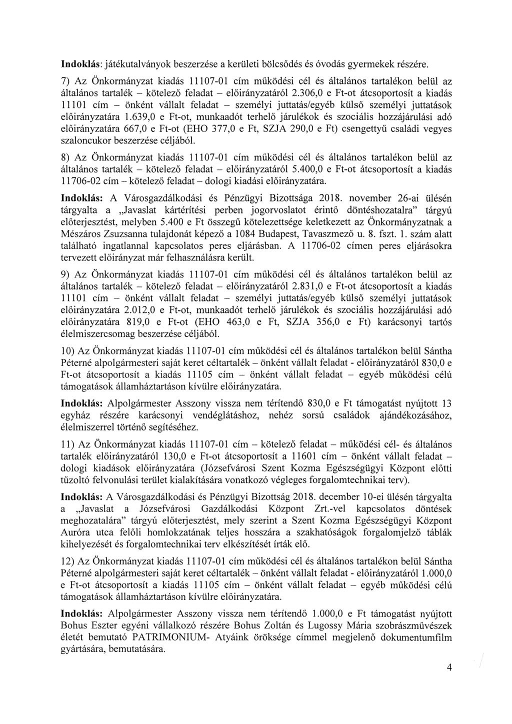 Indoklás: játékutalványok beszerzése a kerületi bölcsődés és óvodás gyermekek részére.